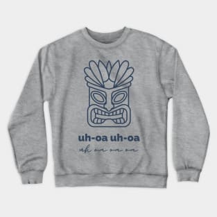 Uh-Oa Crewneck Sweatshirt